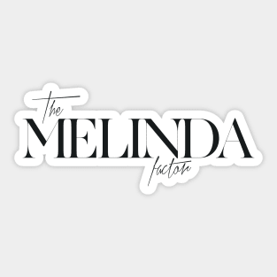 The Melinda Factor Sticker